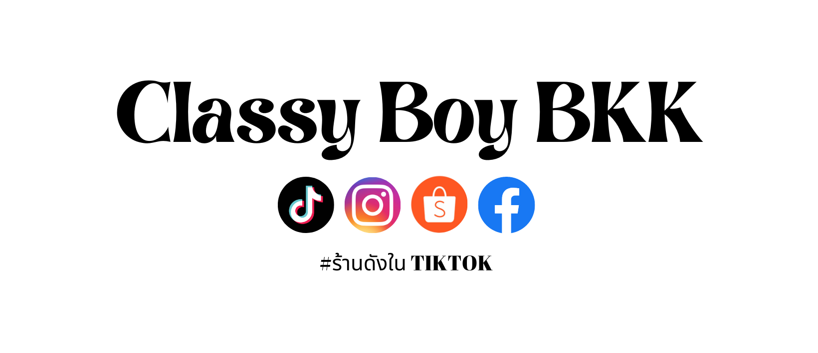 Classy Boy BKK, ร้านค้าออนไลน์ | Shopee Thailand